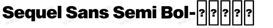 Sequel Sans Semi Bol字体转换